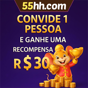 55hh.com Indique amigos para receber um bônus